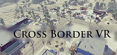 穿越边境VR（Cross Border VR）